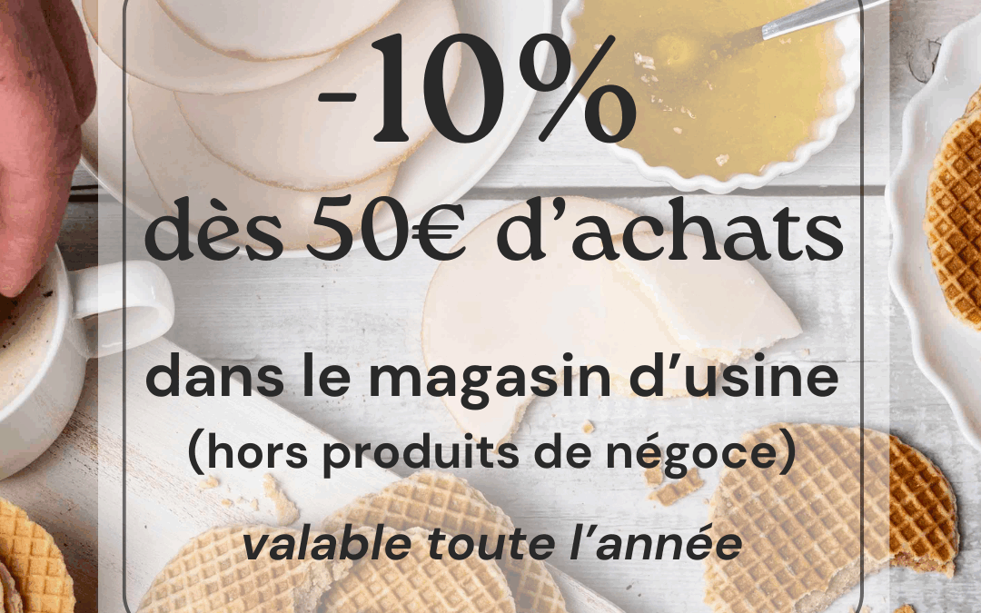 Offre gourmande dans notre Magasin d’Usine